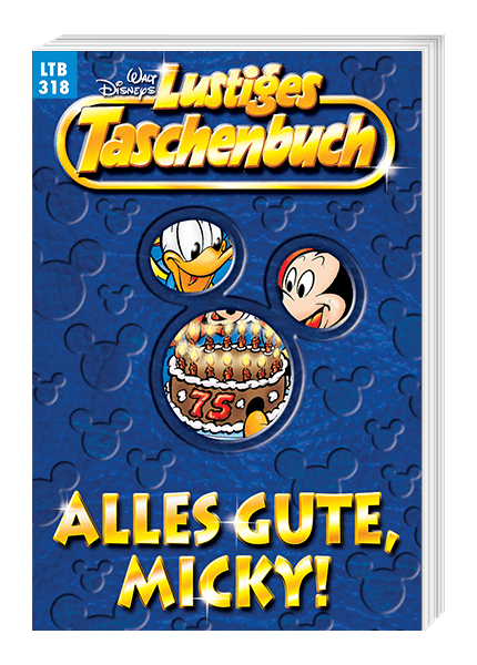 Lustiges Taschenbuch Nr. 318 - Alles Gute, Micky !